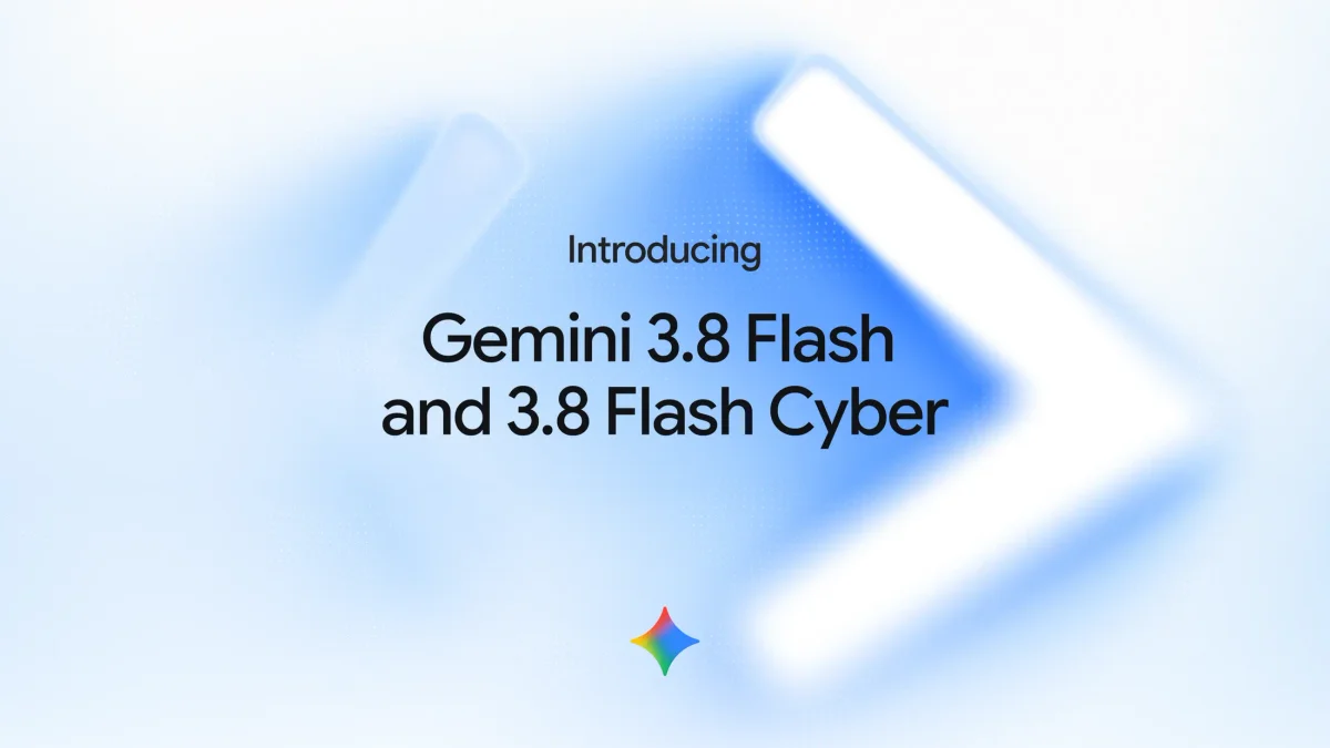 a hero image reading "Gemini 3.8 Flash and 3.8 Flash Cyber"